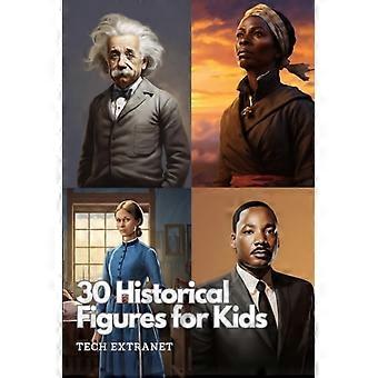 30 historiallista hahmoa lapsille