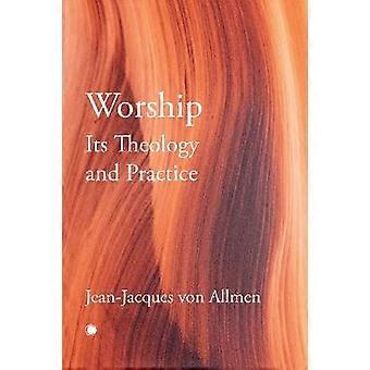 Worship Its Theology and Practice