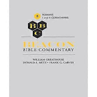 Beacon Bible Commentary Volume 8 Romans Through 1 And 2 Corinthians - William Greathouse - Paperback - en Book