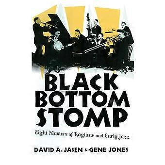 Black Bottom Stomp Eight Masters Of Ragtime And Early Jazz