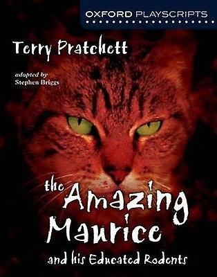 Oxford Playscripts: The Amazing Maurice and his Educated Rodents