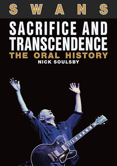 Swans Sacrifice And Transcendence by Nick Soulsby Paperback