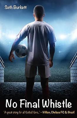 No Final Whistle by Seth Burkett Paperback