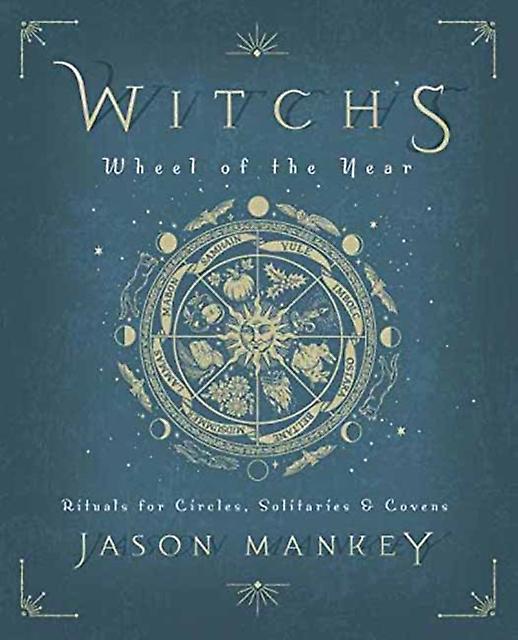 Witchs Wheel Of The Year by Jason Mankey Paperback Book