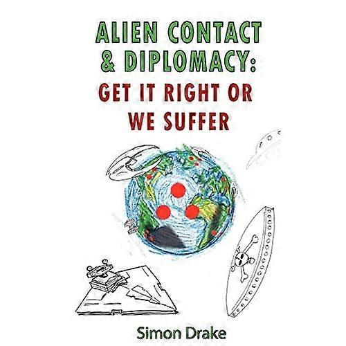 Alien Contact and Diplomacy: Get It Right or We Suffer