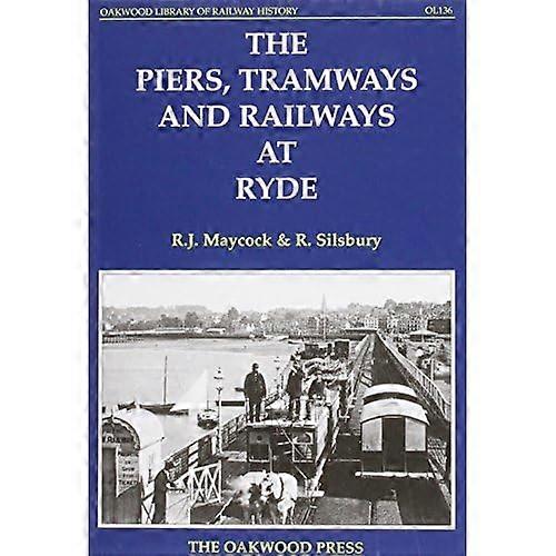 The Piers, Tramways and Railways at Ryde