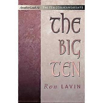The Big Ten Another Look at the Ten Commandments