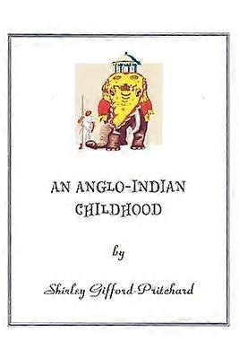 An Anglo-Indian Childhood