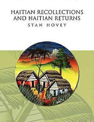 Haitian Recollections and Haitian Returns