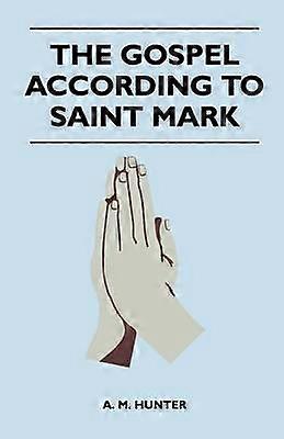 The Gospel According To Saint Mark