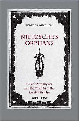 Nietzsche's Orphans