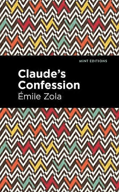 Claude's Confession - mile Zola