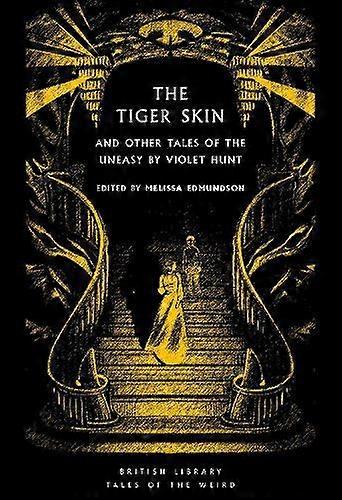 The Tiger Skin by Violet Hunt Paperback