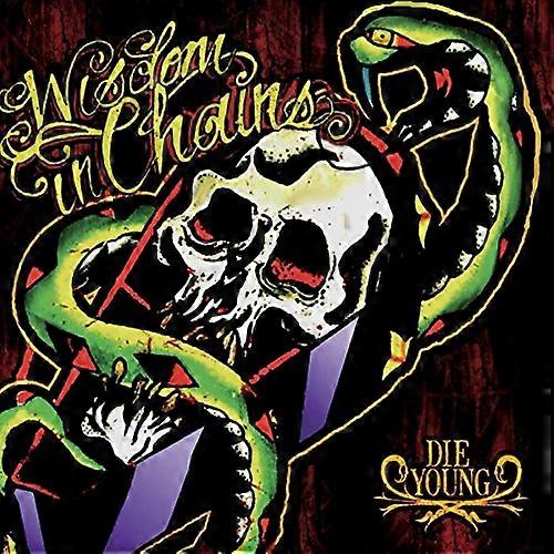 Wisdom In Chains - Die Young (Bonus Edition) [CD]