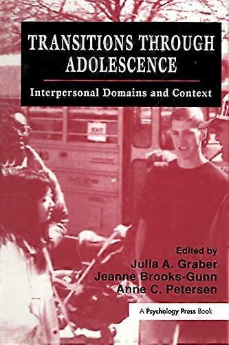 Transitions Through Adolescence: Interpersonal Domains and Context