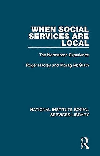 When Social Services are Local The Normanton Experience