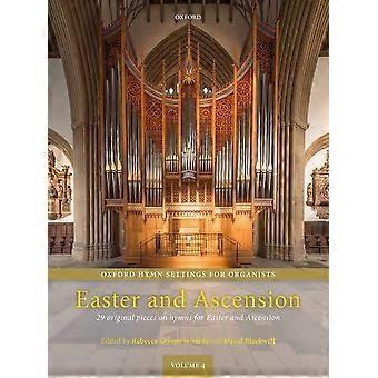 Oxford-Hymne-Einstellungen für Organisten: Ostern und Himmelfahrt: 29 Originalstücke auf Hymnen zu Ostern und Himmelfahrt
