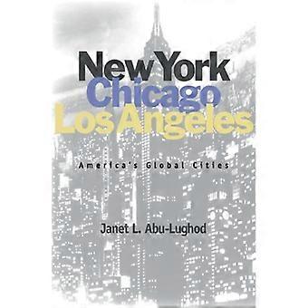 New York, Chicago, Los Angeles: Amerikas globale Städte