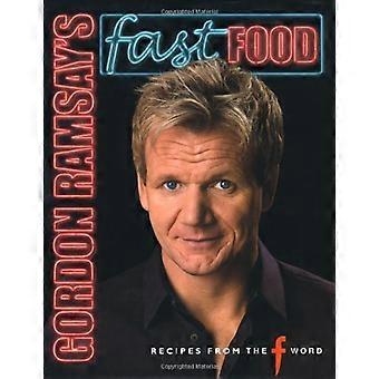 Gordon Ramsays snabbmat: Recept från F-ordet