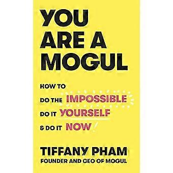 You Are a Mogul