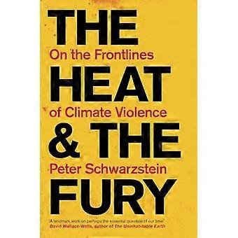 El calor y la furia en la primera línea de la violencia climática