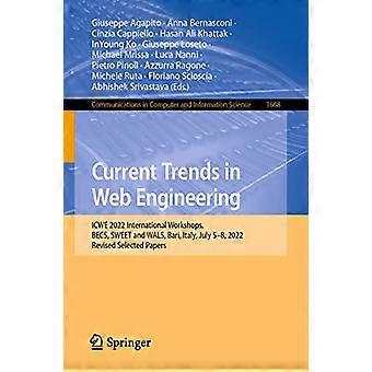 Current Trends in Web Engineering ICWE 2022 International Workshops BECS SWEET and WALS Bari Italy July 5 8 2022 Revised Selected Papers