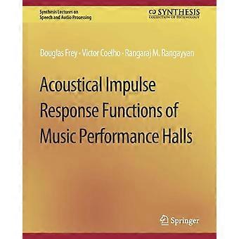 Acoustical Impulse Response Functions Of Music Performance Halls - Douglas Frey - Paperback - en Book
