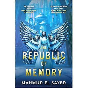 The Republic of Memory A visionary new voice in science fiction perfect for fans of The Expanse