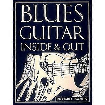 Blues Guitar Inside and Out