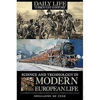 Science and Technology in Modern European Life (Nature and Environment in History)