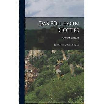 Das Fllhorn Gottes Pastelle Von Arthur Silbergleit - Arthur Silbergleit - Hardcover - English Book - History
