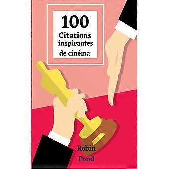 100 Citations Inspirantes De Cinma Rpliques Philosophiques De Films Et Sries Pou