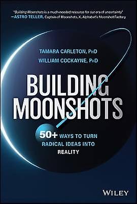 Building Moonshots