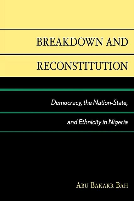 Breakdown And Reconstitution by Bah & Abu Bakarr & Northern Illinois Univers Paperback Book