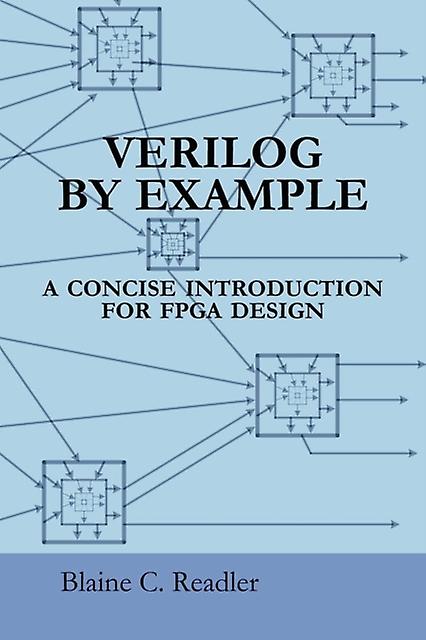 Verilog By Example by Blaine Readler Paperback Book