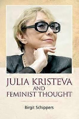 Julia Kristeva and Feminist Thought