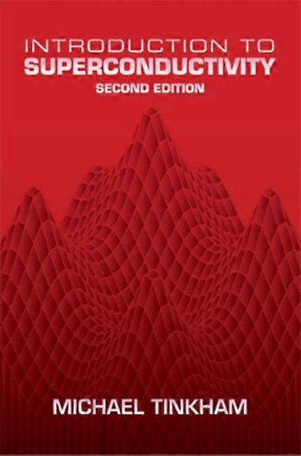 Introduction To Superconductivity V. 1 - Michael Tinkham