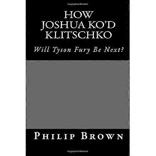 How Joshua Ko'd Klitschko: Will Tyson Fury Be Next?