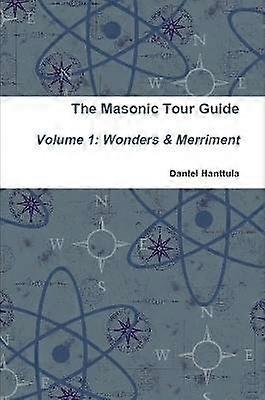 Masonic Tour Guide - Volume 1 (Paperback)