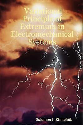 Variational Principle of Extremum in Electromechanical Systems