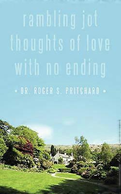 Rambling Jot Thoughts of Love with No Ending