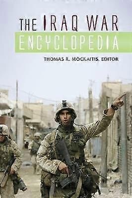 The Iraq War Encyclopedia