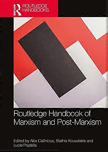 Routledge Handbook of Marxism and Post Marxism