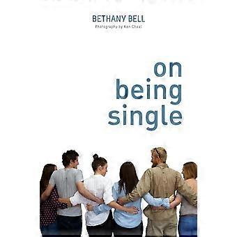 On Being Single - Bethany Bell - Paperback - en Book