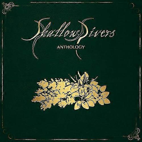 Shallow Rivers - Anthology [CD]