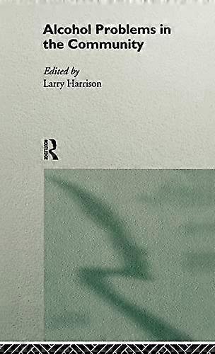 Alcohol Problems in the Community