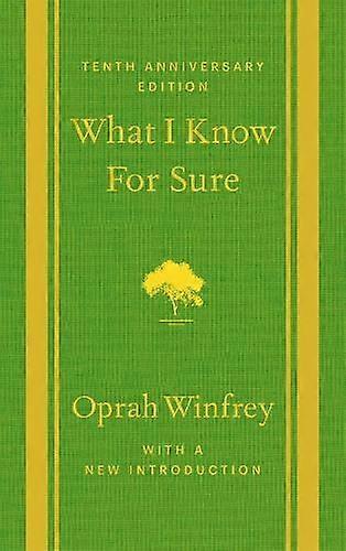 What I Know For Sure  Tenth Anniversary Edition by Oprah Winfrey Hardback Book