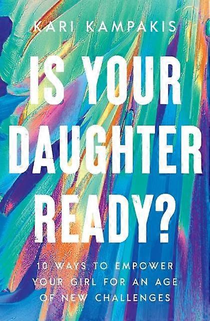 Is Your Daughter Ready by Kari Kampakis Paperback