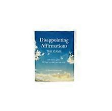 Disappointing Affirmations The Game by Ridleys Games Game Book