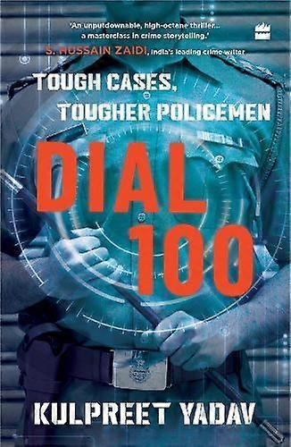 Dial 100 - Kulpreet Yadav - Paperback - English Book - True crime